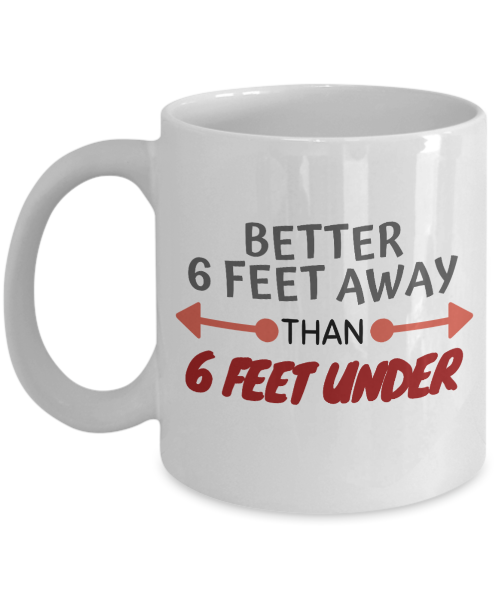 11 oz or 15 oz Coffee Mug - Nurse Better 6 Feet Away