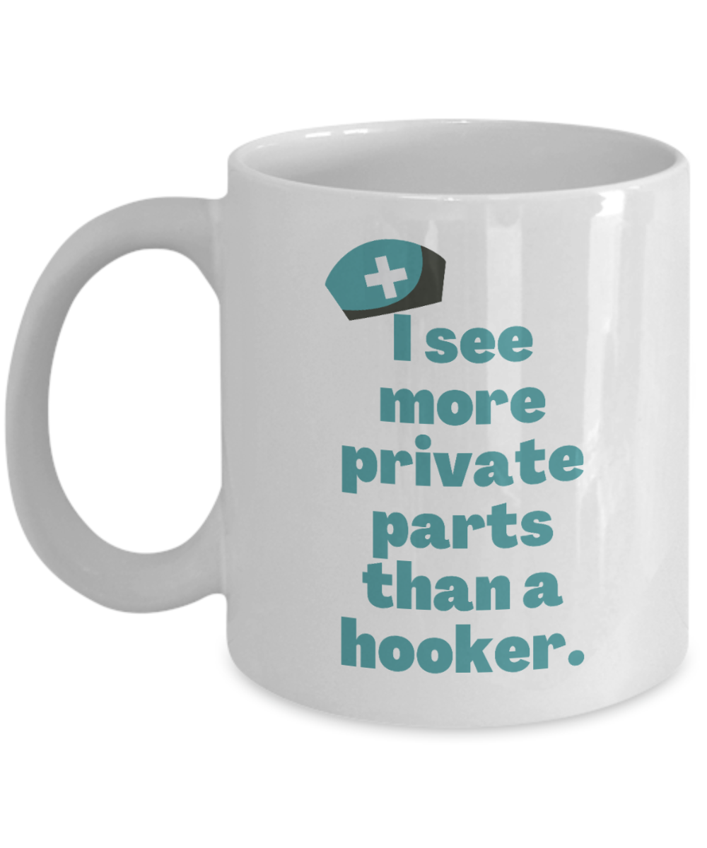 11 oz or 15 oz Coffee Mug - Nurse See Private Parts