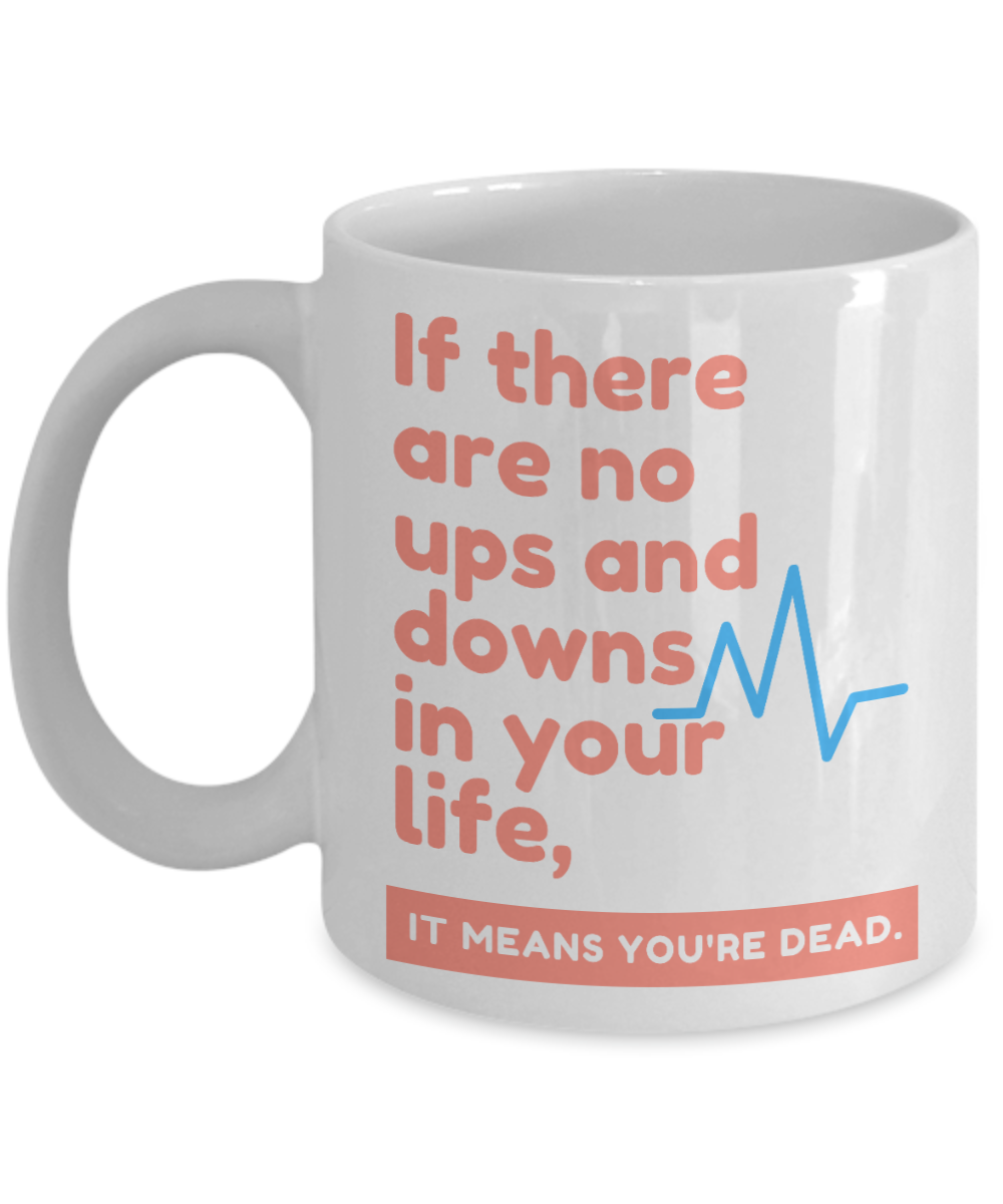 11 oz or 15 oz Coffee Mug - Nurse Ups And Downs