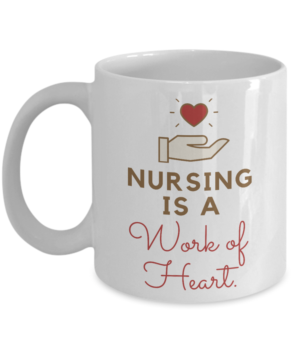 11 oz or 15 oz Coffee Mug - Nurse Work Of Heart