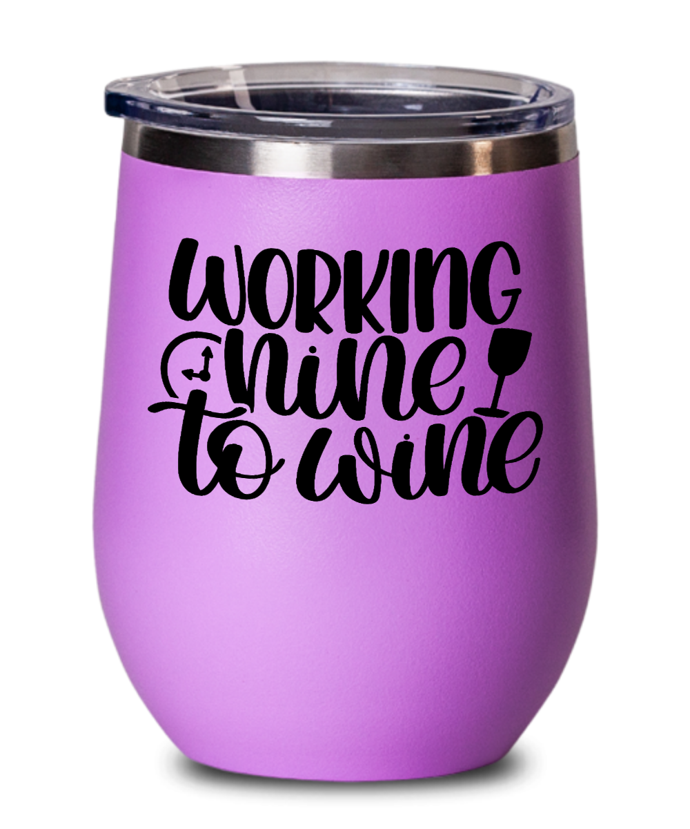 Wine Gifts Working Nine To Wine Birthday Christmas Gift Idea For Men Women Wine Glass