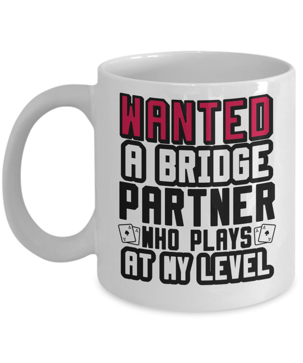 Bridge Game Gifts Coffee Mug Wanted A Bridge Partner Birthday Christmas Gift Idea For Men Women 11 oz or 15 oz