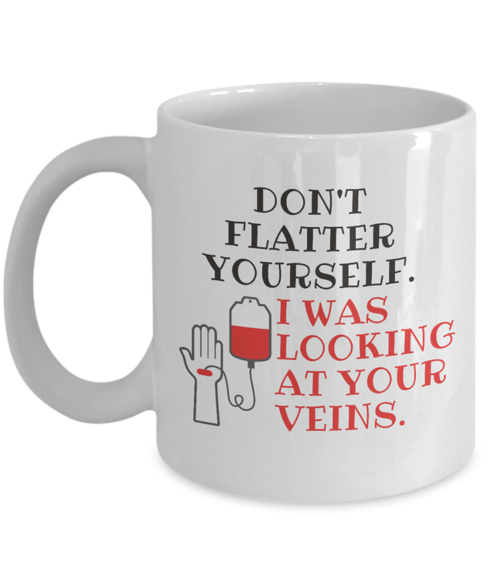 11 oz or 15 oz Coffee Mug - Nurse Don't Flatter