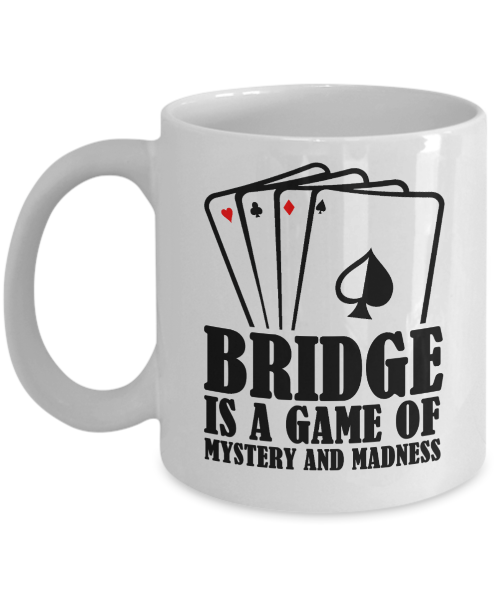 Bridge Game Gifts Coffee Mug Bridge Is A Game Of Mystery Birthday Christmas Gift Idea For Men Women 11 oz or 15 oz