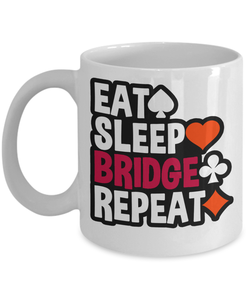 Bridge Game Gifts Coffee Mug Eat Sleep Bridge Repeat Birthday Christmas Gift Idea For Men Women 11 oz or 15 oz