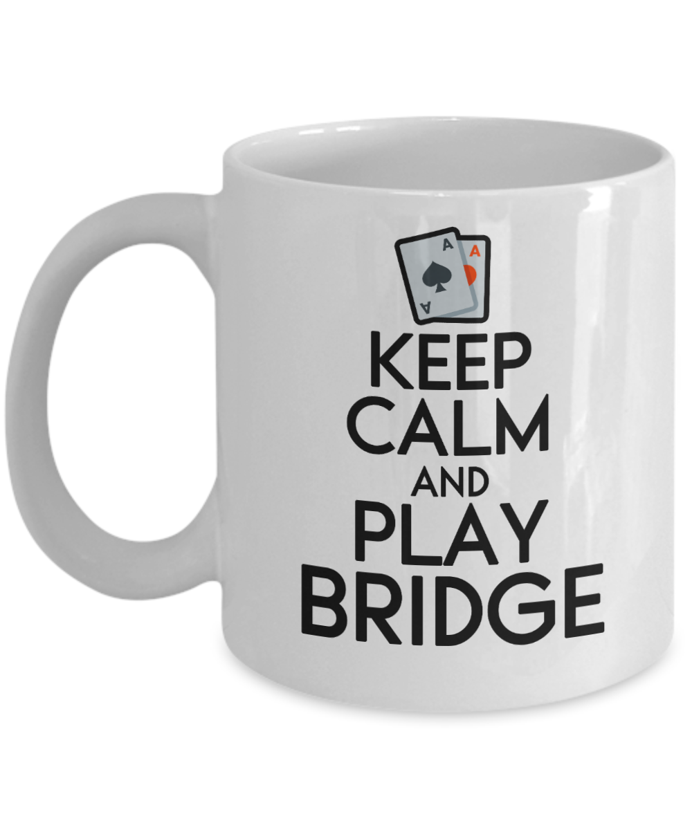 Bridge Game Gifts Coffee Mug Keep Calm And Play Bridge Birthday Christmas Gift Idea For Men Women 11 oz or 15 oz