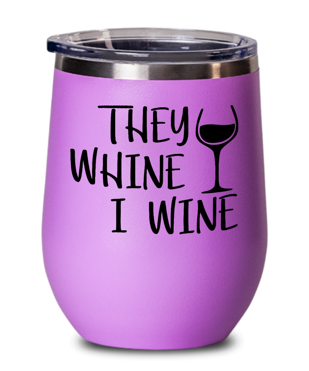 Wine Gifts They Whine I Wine Birthday Christmas Gift Idea For Men Women Wine Glass