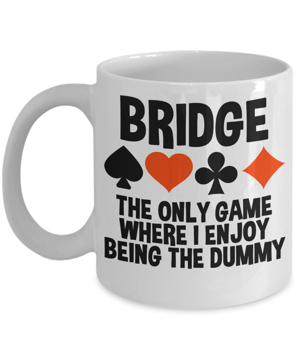 Bridge Game Gifts Coffee Mug Bridge The Only Game Birthday Christmas Gift Idea For Men Women 11 oz or 15 oz