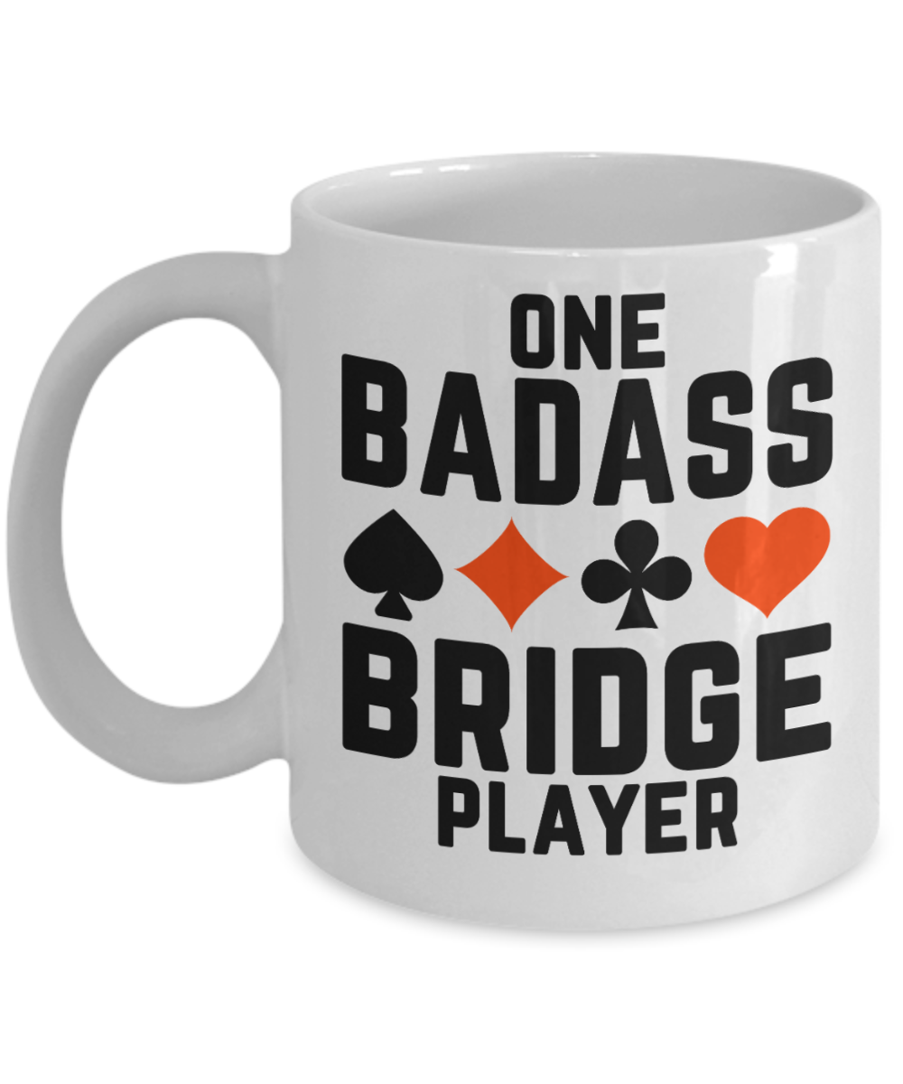 Bridge Game Gifts Coffee Mug One Badass Bridge Player Birthday Christmas Gift Idea For Men Women 11 oz or 15 oz