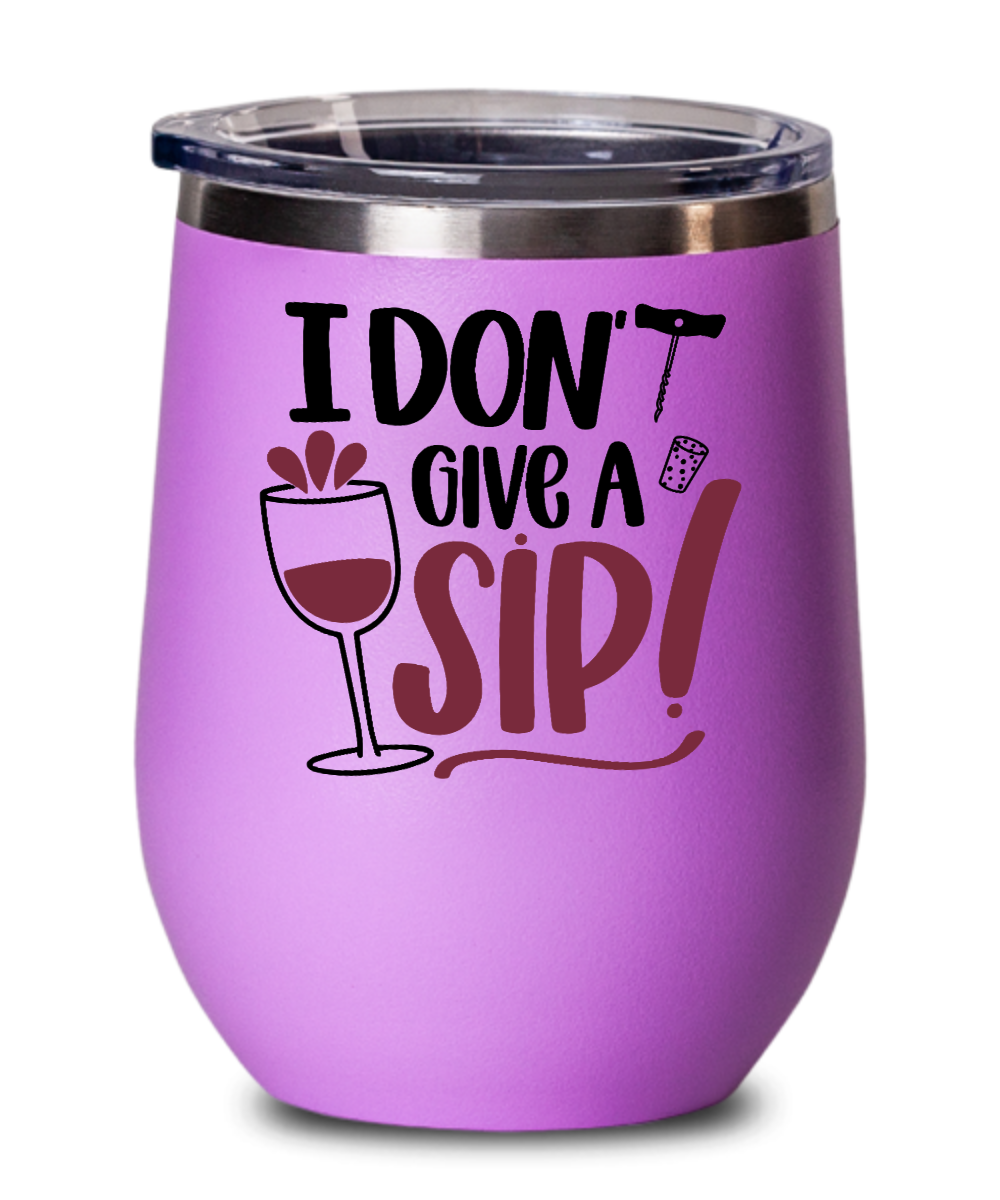 Wine Gifts I Dont Give A Sip Birthday Christmas Gift Idea For Men Women Wine Glass