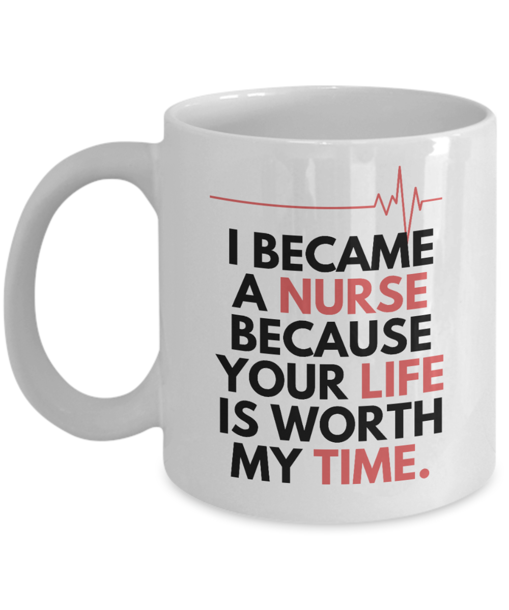 11 oz or 15 oz Coffee Mug - Nurse Because