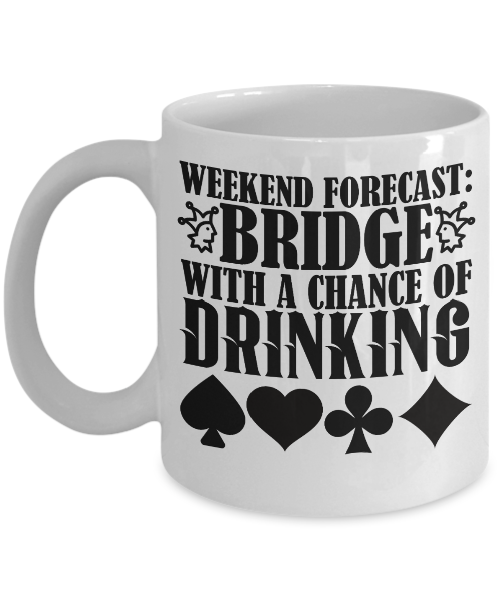 Bridge Game Gifts Coffee Mug Weekend Forecast Birthday Christmas Gift Idea For Men Women 11 oz or 15 oz