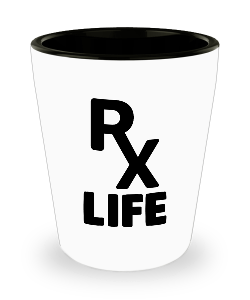 Pharmacist Gifts Rx Life Birthday Christmas Gift Idea For Men Women Shot Glass