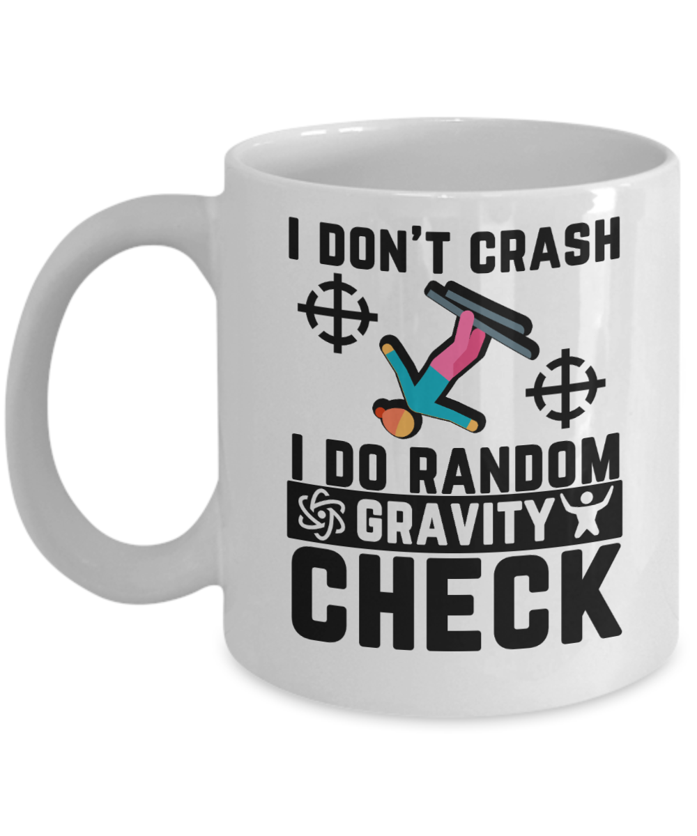 Skiing Gifts Coffee Mug I Dont Crash I Do Random Gravity Check Birthday Christmas Gift Idea For Men Women 11 oz or 15 oz