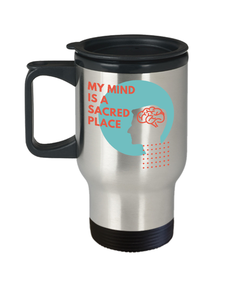 Yoga Gifts My Mind Is A Sacred Place Birthday Christmas Gift Idea For Men Women Travel Mug