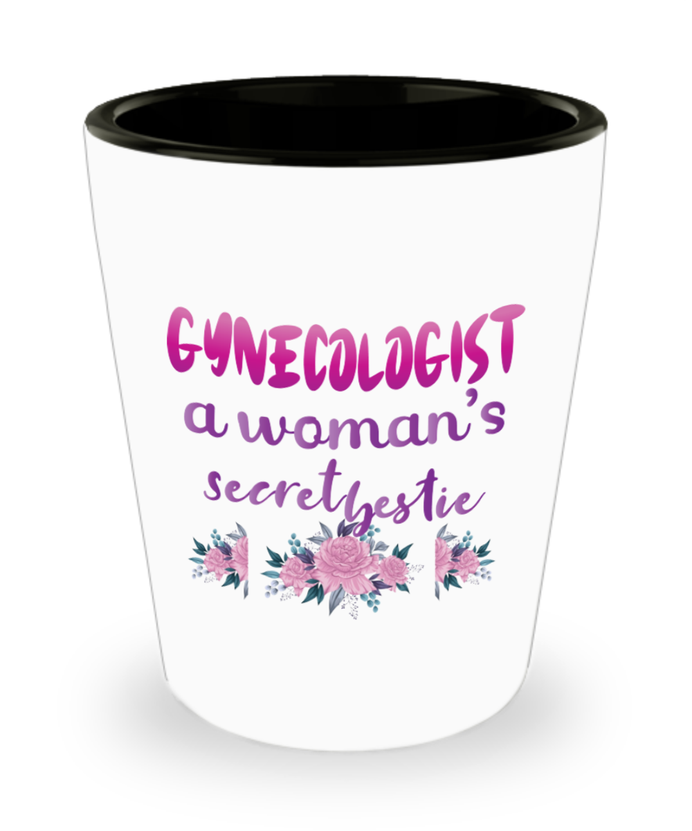 Gynecologist Gifts Womans Secret Bestie Birthday Christmas Gift Idea Shot Glass