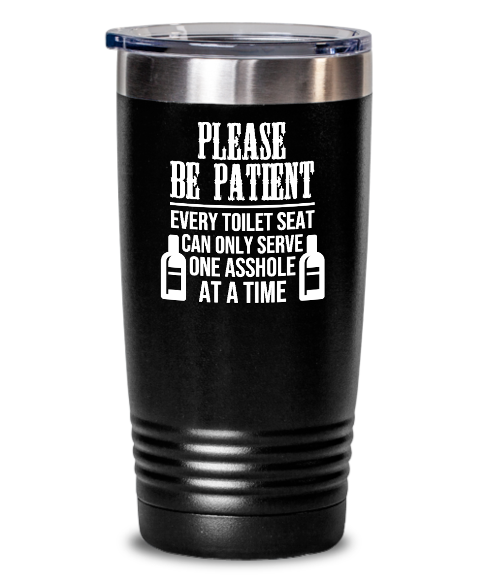 Bartender Gifts Please Be Patient Birthday Christmas Gift Idea For Men Women 20oz or 30oz Tumbler