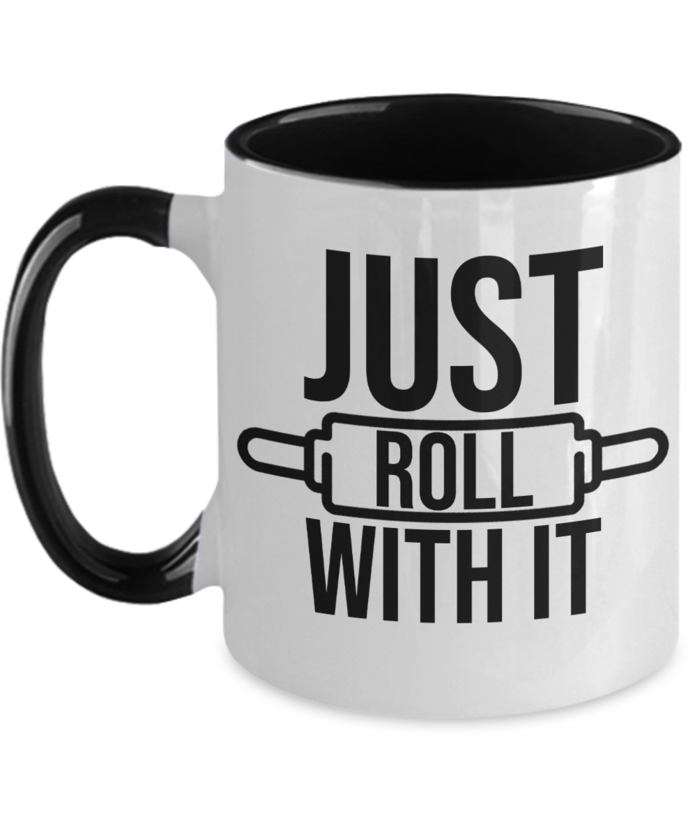 Baking Gifts Just Roll With It Birthday Christmas Gift Idea For Men Women Two Tone Coffee Mug 11oz