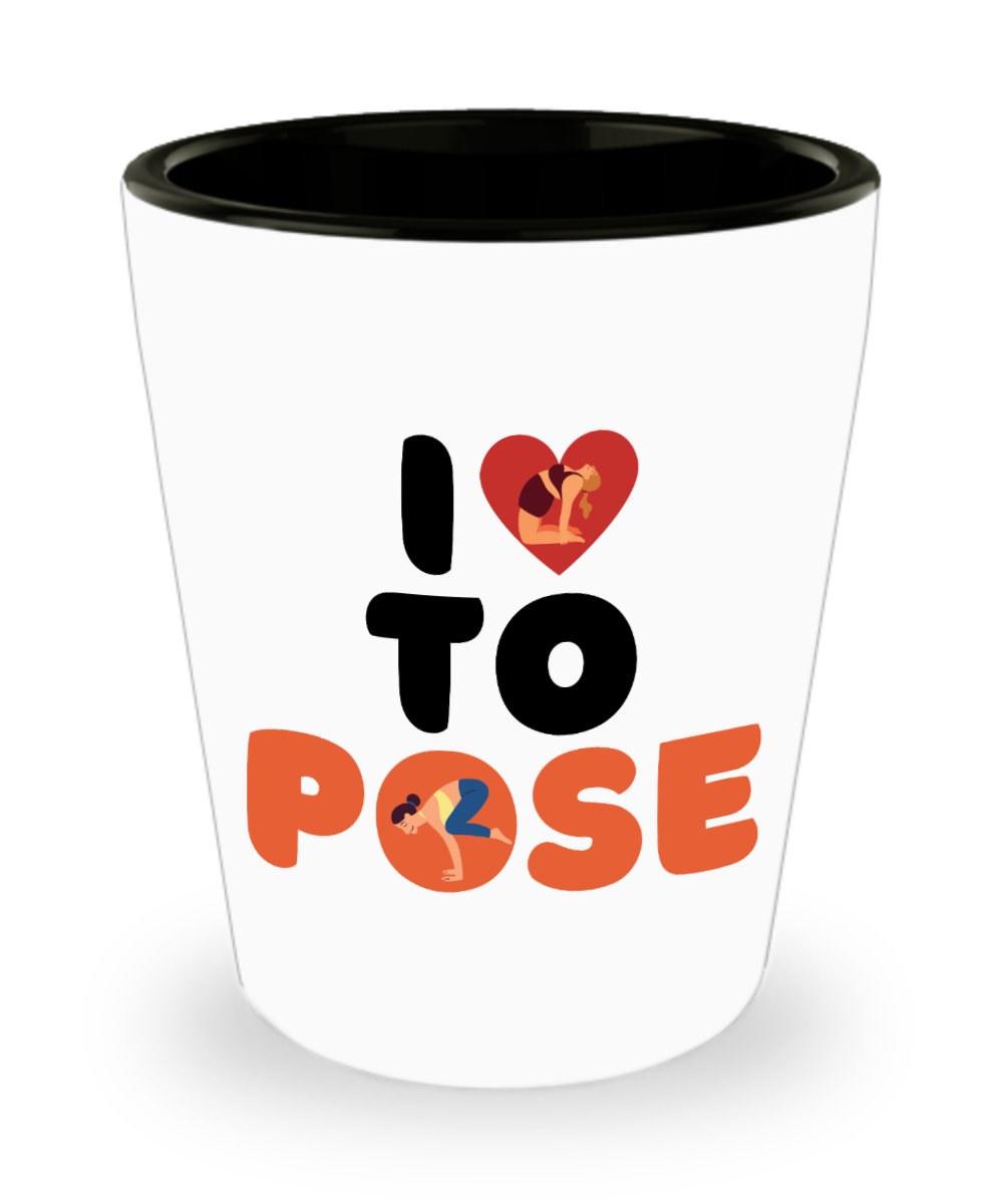 Yoga Gifts I Love To Pose Birthday Christmas Gift Idea For Men Women Shot Glass