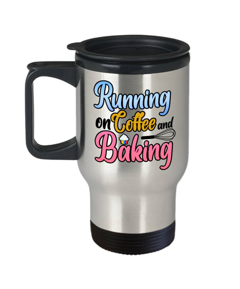 Baking Gifts Running On Coffee And Baking Birthday Christmas Gift Idea For Men Women Travel Mug