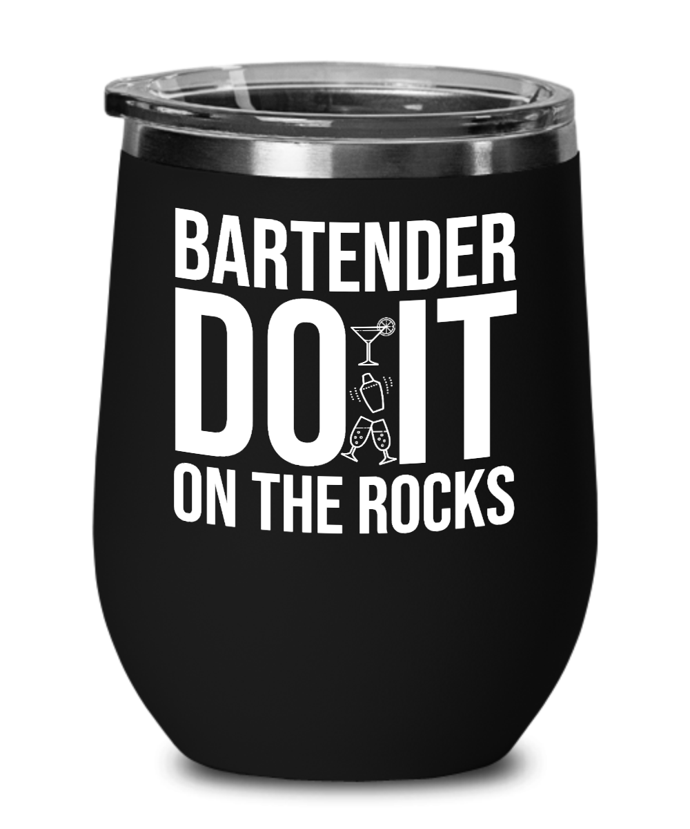 Bartender Gifts Bartenders Do It On The Rocks Birthday Christmas Gift Idea For Men Women Wine Glass