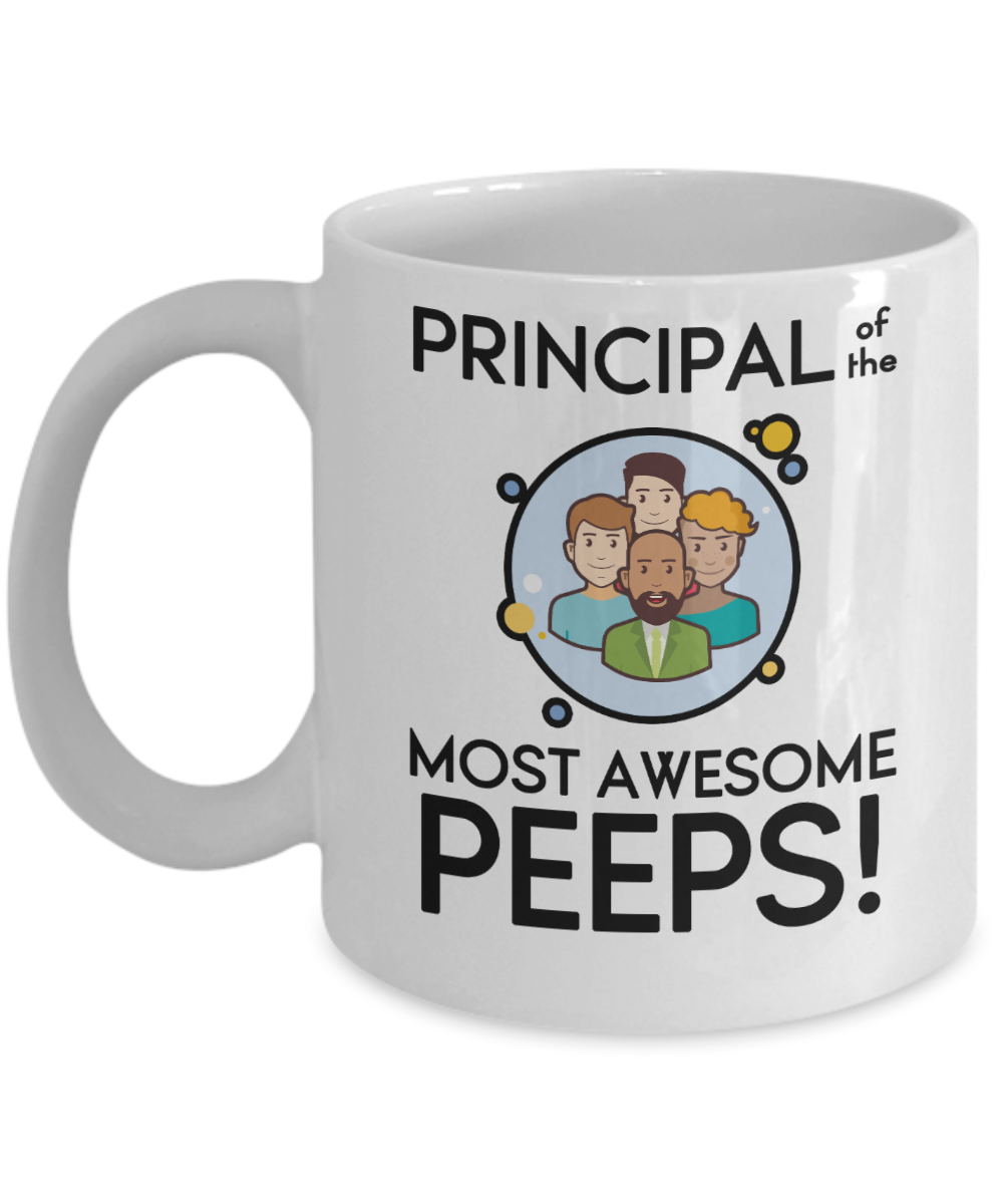 Principal Gifts Coffee Mug Principal Of The Most Awesome Peeps Birthday Christmas Gift Idea For Men Women 11 oz or 15 oz