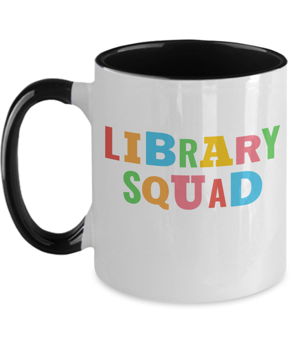 Librarian Gifts Library Squad Birthday Christmas Gift Idea For Men Women Two Tone Coffee Mug 11oz