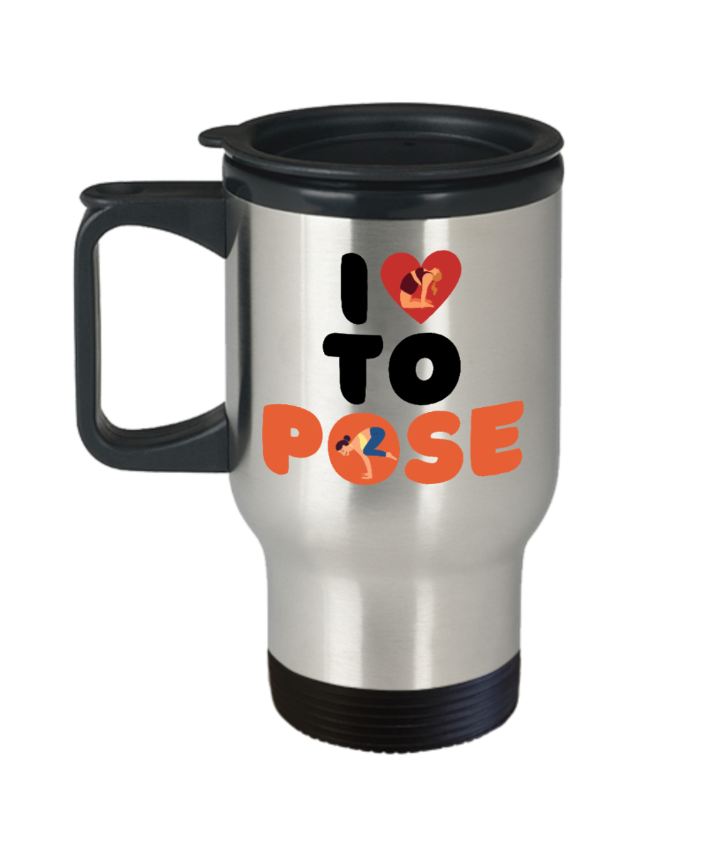 Yoga Gifts I Love To Pose Birthday Christmas Gift Idea For Men Women Travel Mug