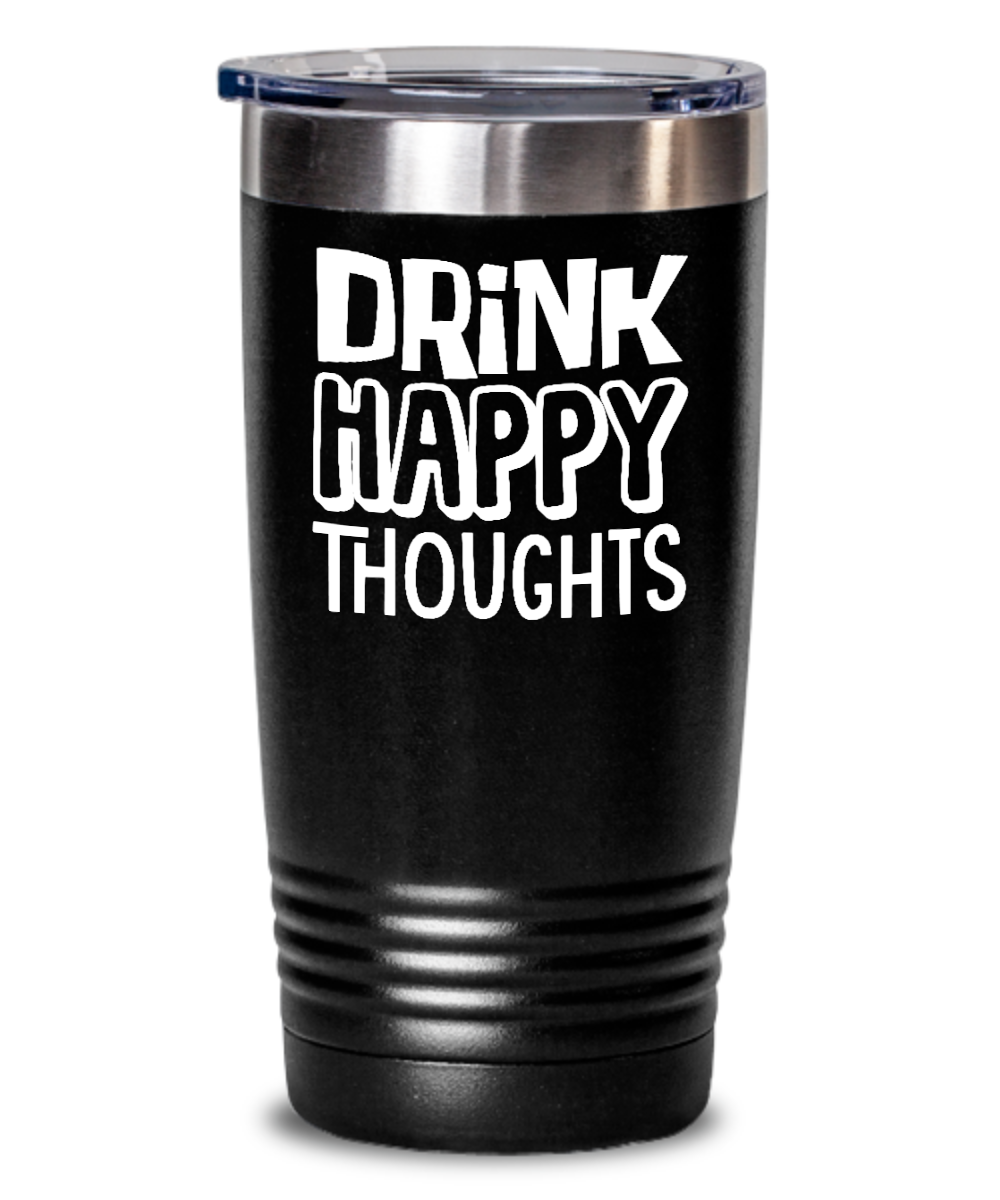 Bartender Gifts Drink Happy Thoughts Birthday Christmas Gift Idea For Men Women 20oz or 30oz Tumbler