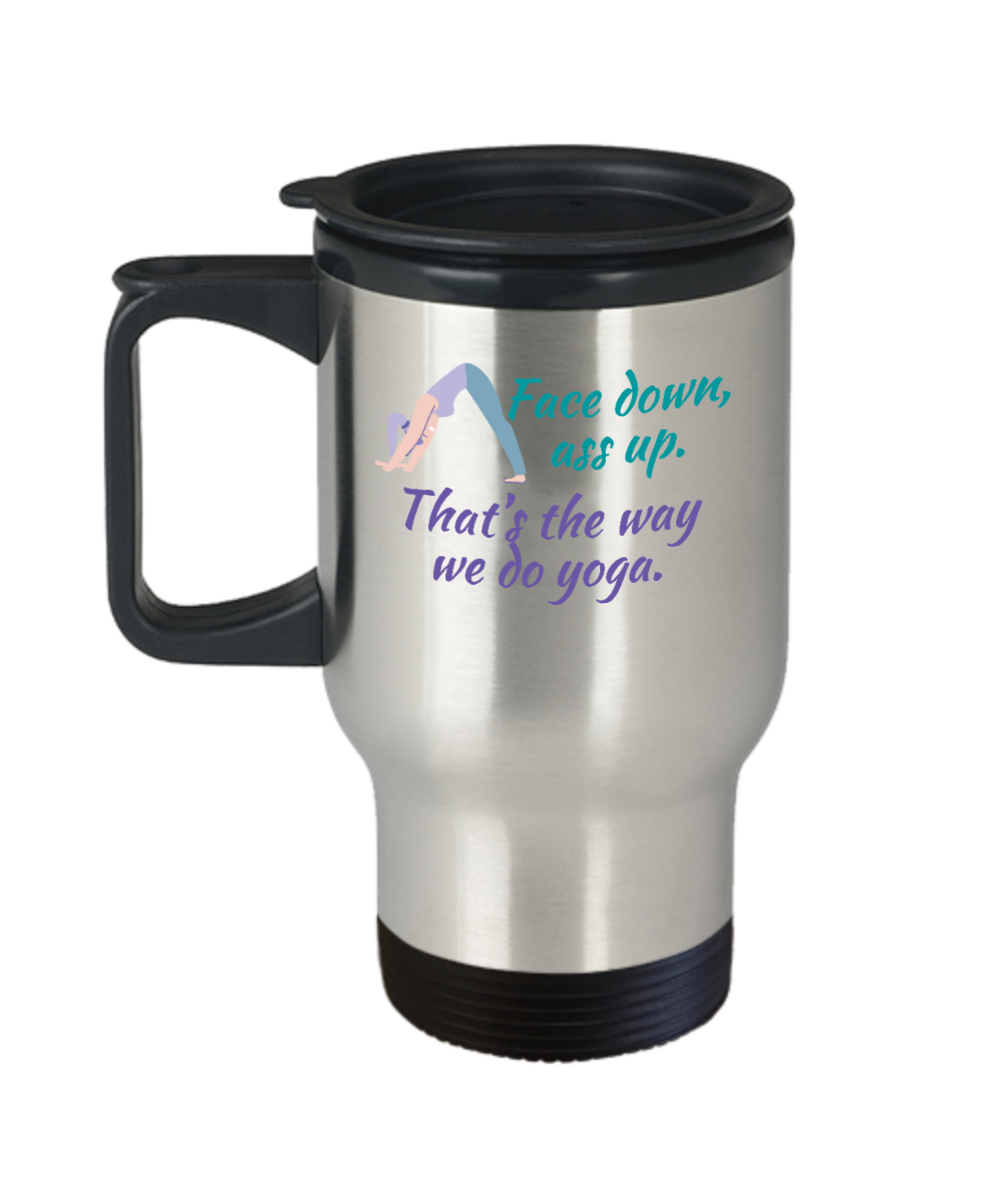 Yoga Gifts Face Down Ass Up Birthday Christmas Gift Idea For Women Travel Mug