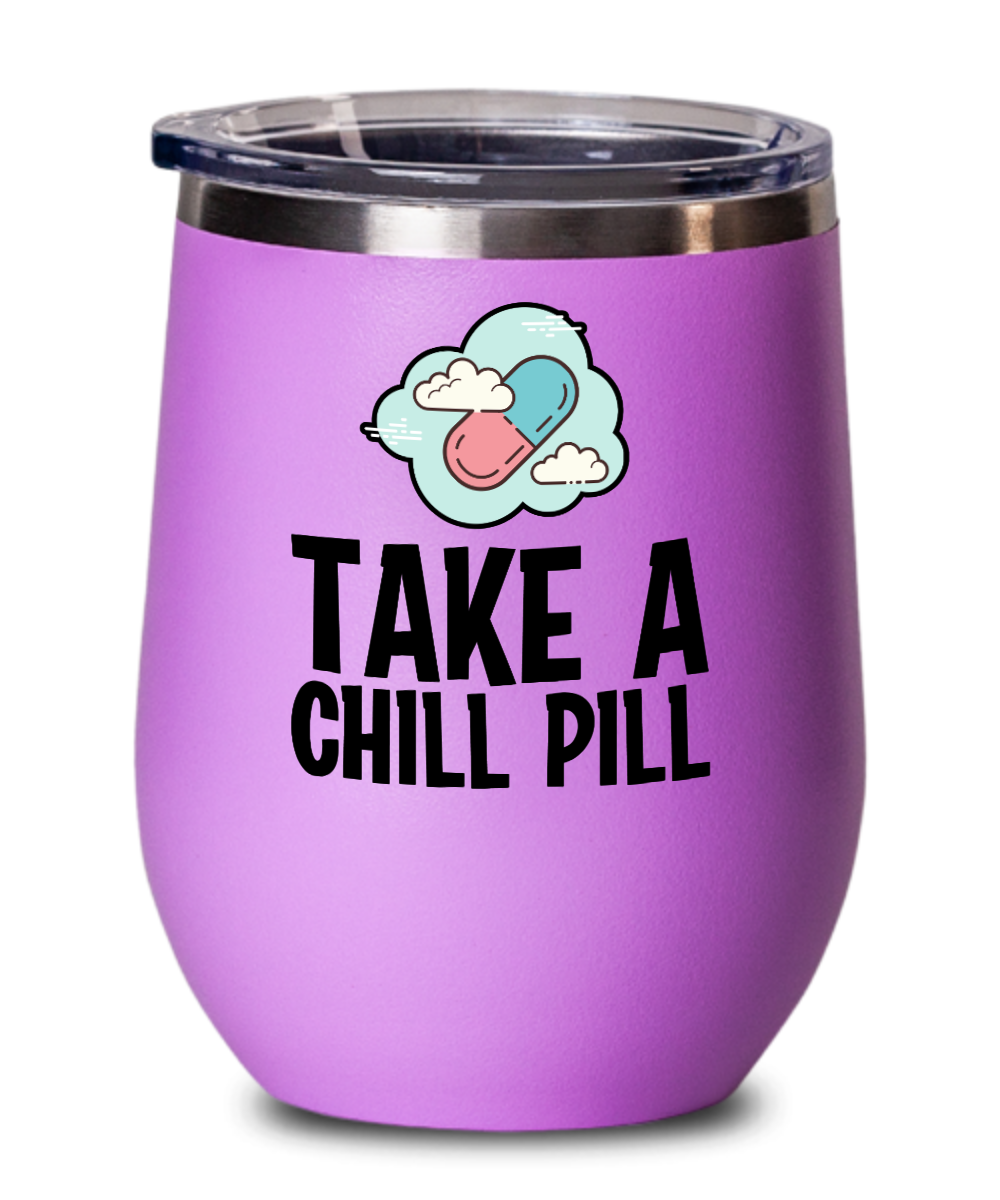 Pharmacist Gifts Take A Chill Pill Birthday Christmas Gift Idea For Men Women Wine Glass