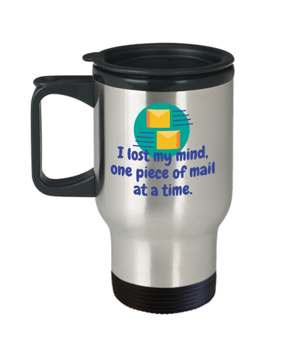 Postal Worker Gifts I Lost My Mind Birthday Christmas Gift Idea For Men Women Travel Mug