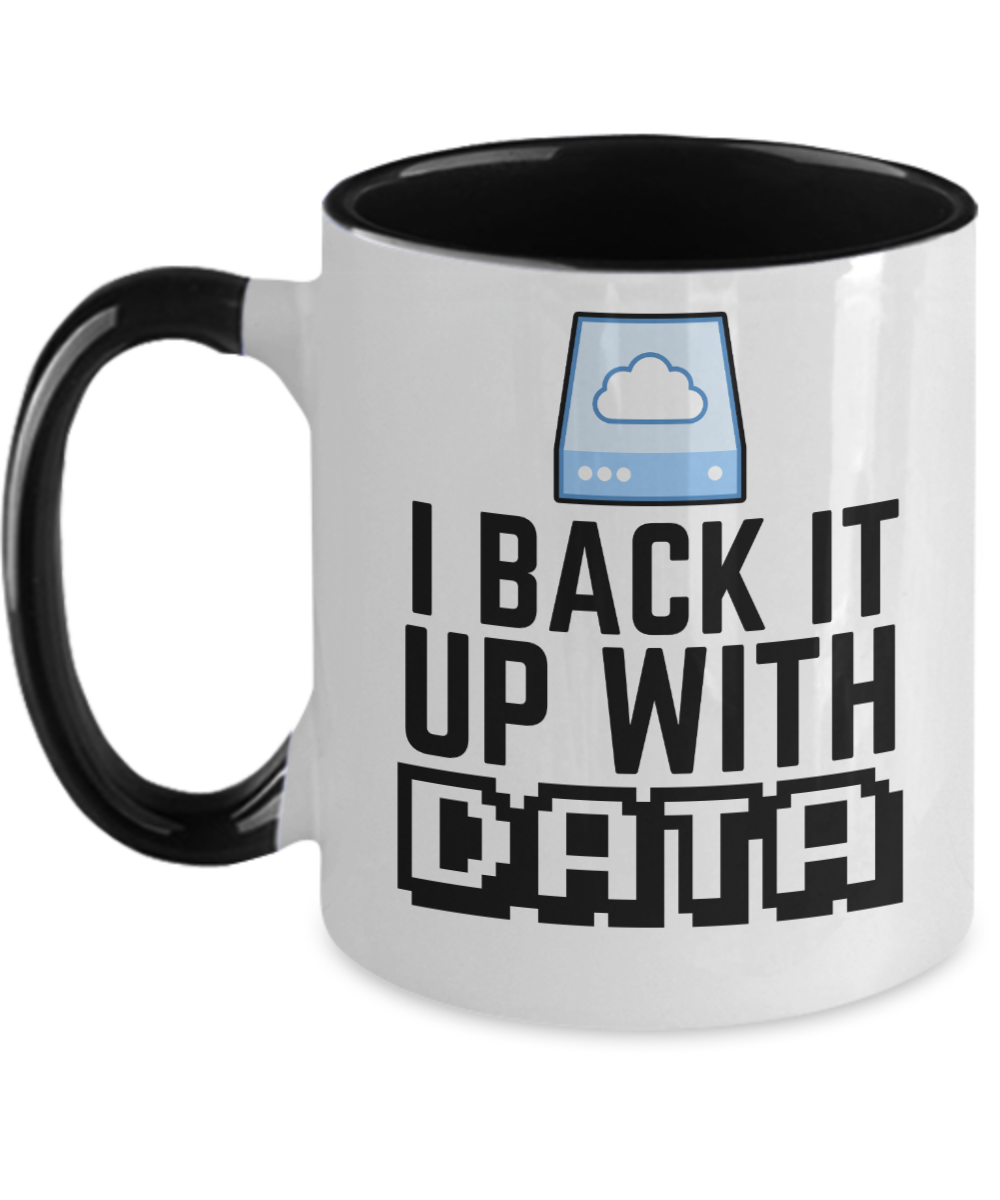 Computer Programming Gifts I Back It Up With Data Birthday Christmas Gift Idea For Men Women Two Tone Coffee Mug 11oz