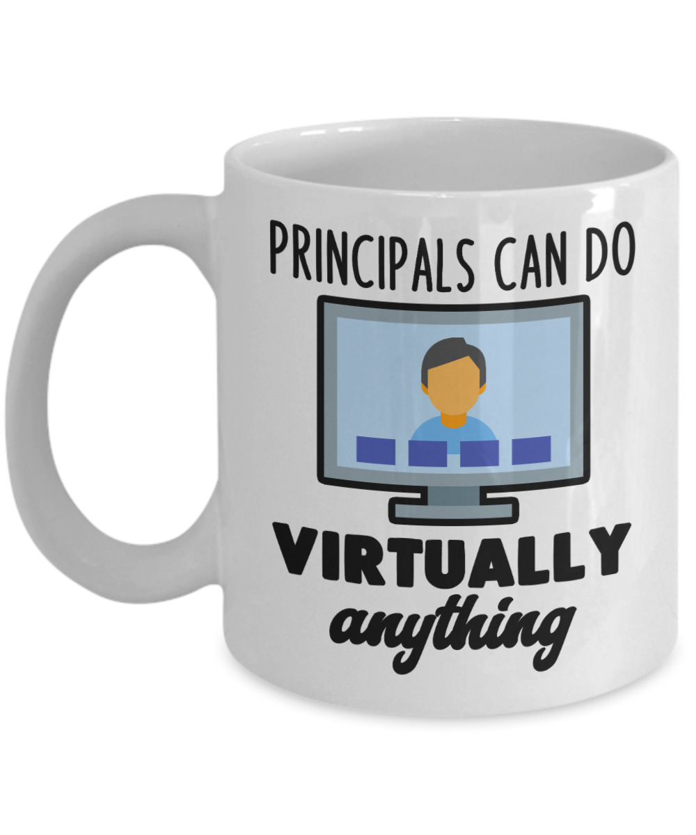 Principal Gifts Coffee Mug Principal Can Do Virtually Anything Birthday Christmas Gift Idea For Men Women 11 oz or 15 oz