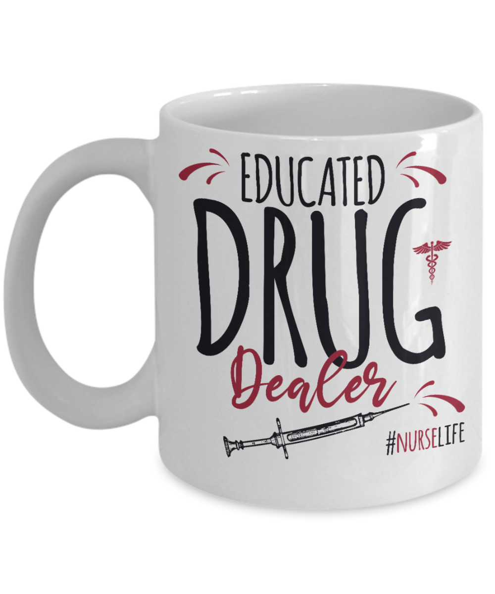 Rn Gifts For Nurses Coffee Mug Educated Drug Dealer Birthday Christmas Gift Idea 11 oz or 15 oz White