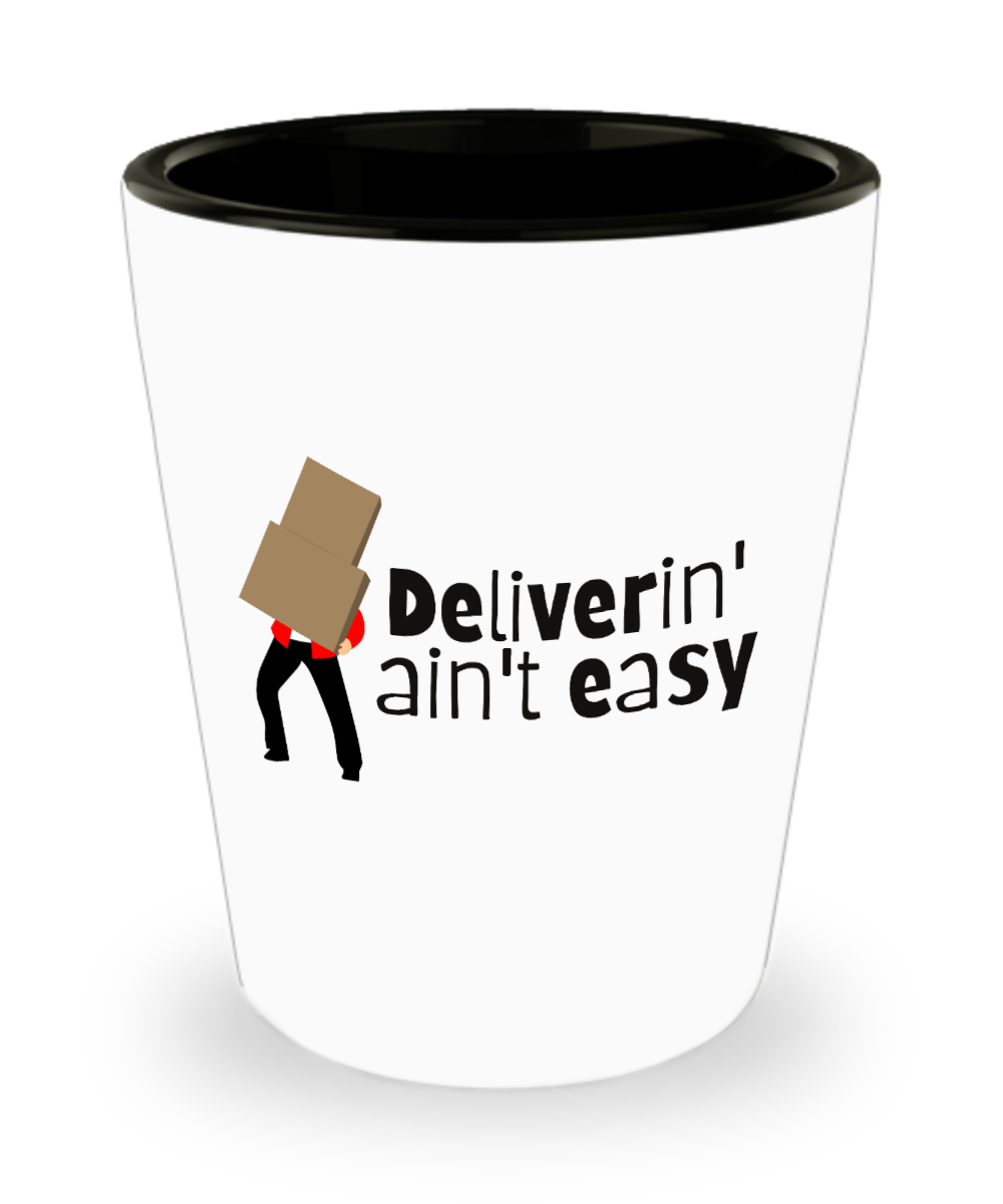 Postal Worker Gifts Deliverin Aint Easy Birthday Christmas Gift Idea For Men Women Shot Glass