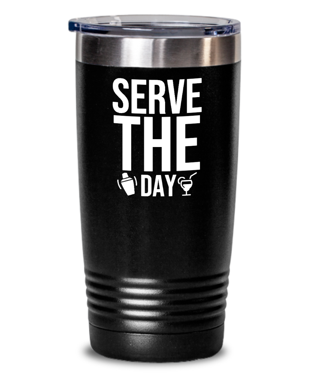 Bartender Gifts Serve The Day Birthday Christmas Gift Idea For Men Women 20oz or 30oz Tumbler