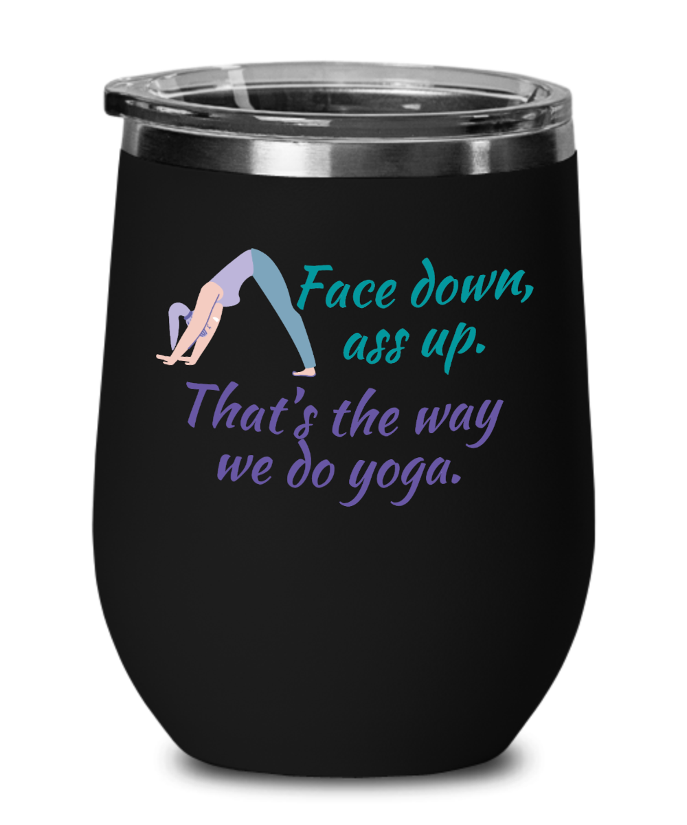 Yoga Gifts Face Down Ass Up Birthday Christmas Gift Idea For Women Wine Glass