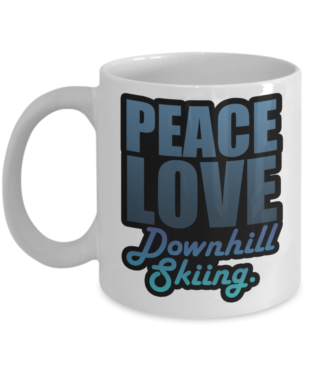 Skiing Gifts Coffee Mug Peace Love Downhill Skiing Birthday Christmas Gift Idea For Men Women 11 oz or 15 oz