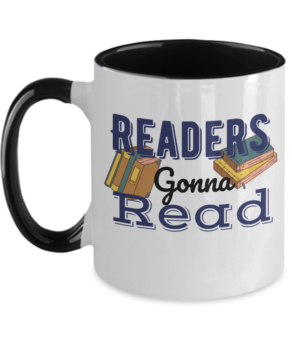 Librarian Gifts Readers Gonna Read Birthday Christmas Gift Idea For Men Women Two Tone Coffee Mug 11oz