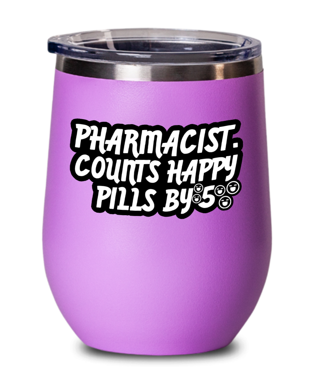 Pharmacist Gifts Pharmacist Counts Happy Pills Birthday Christmas Gift Idea Wine Glass