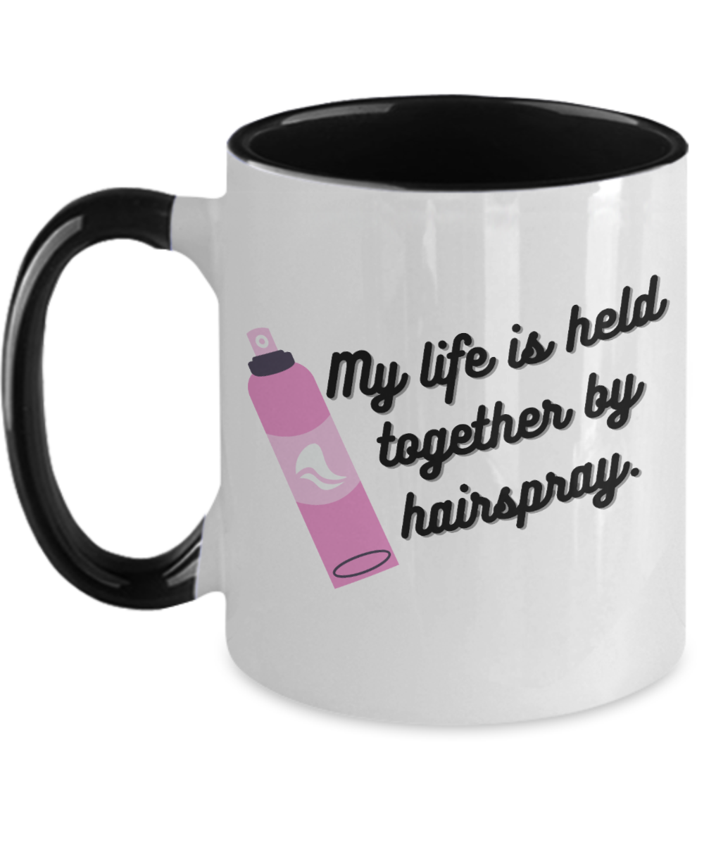 Hairdresser Gifts My Life Is Held Together Birthday Christmas Gift Idea For Men Women Two Tone Coffee Mug 11oz