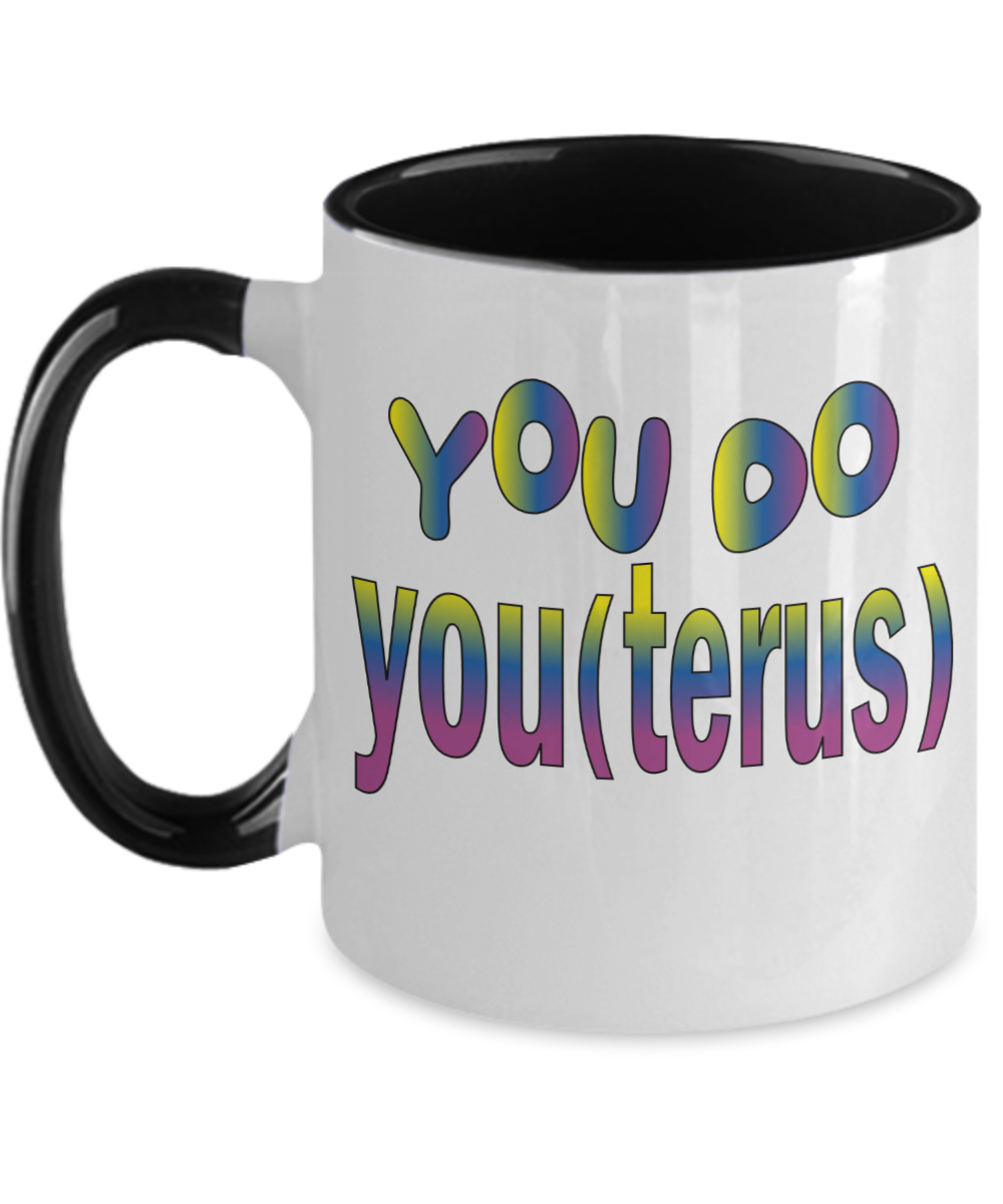 Gynecologist Gifts You Do You Terus Birthday Christmas Gift Idea Two Tone Coffee Mug 11oz