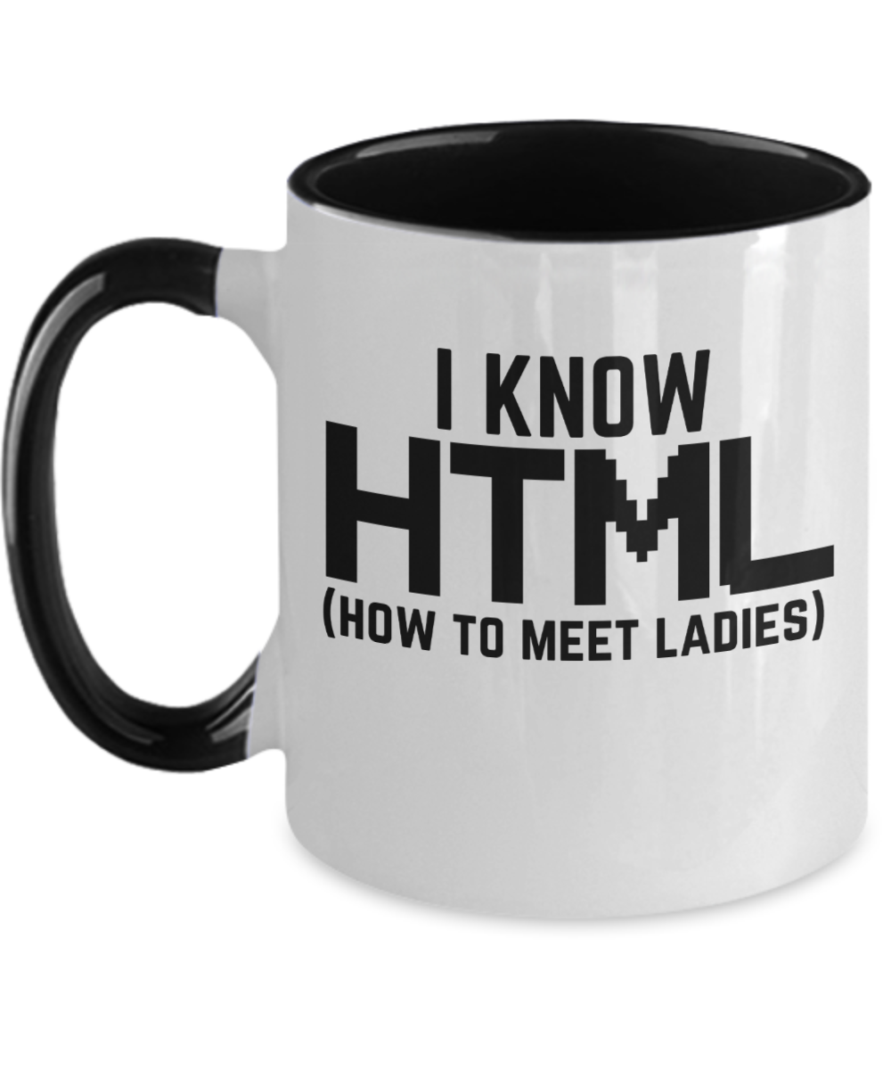 Computer Programming Gifts I Know Html Birthday Christmas Gift Idea For Men Women Two Tone Coffee Mug 11oz