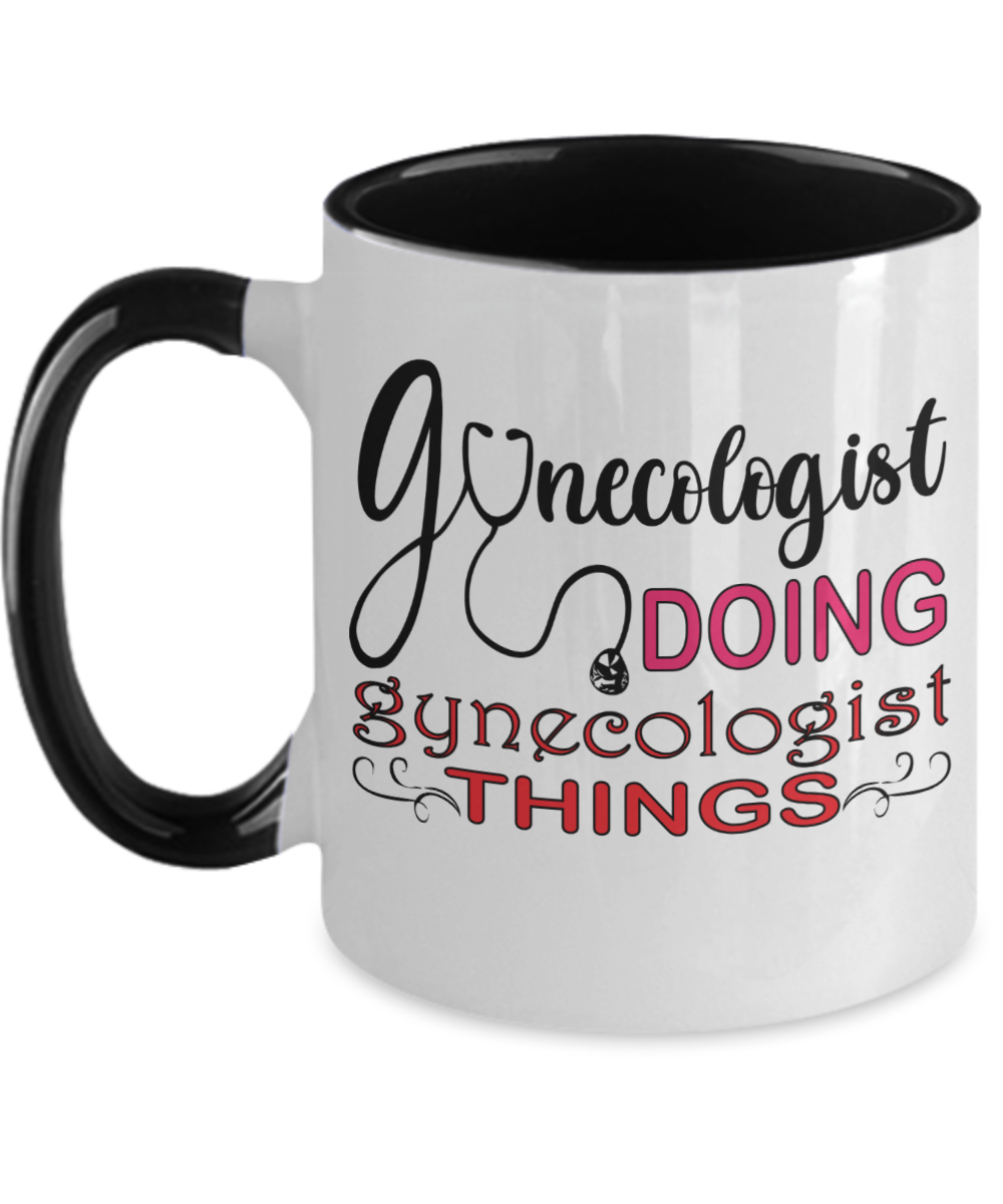 Gynecologist Gifts Gynecologist Doing Birthday Christmas Gift Idea Two Tone Coffee Mug 11oz