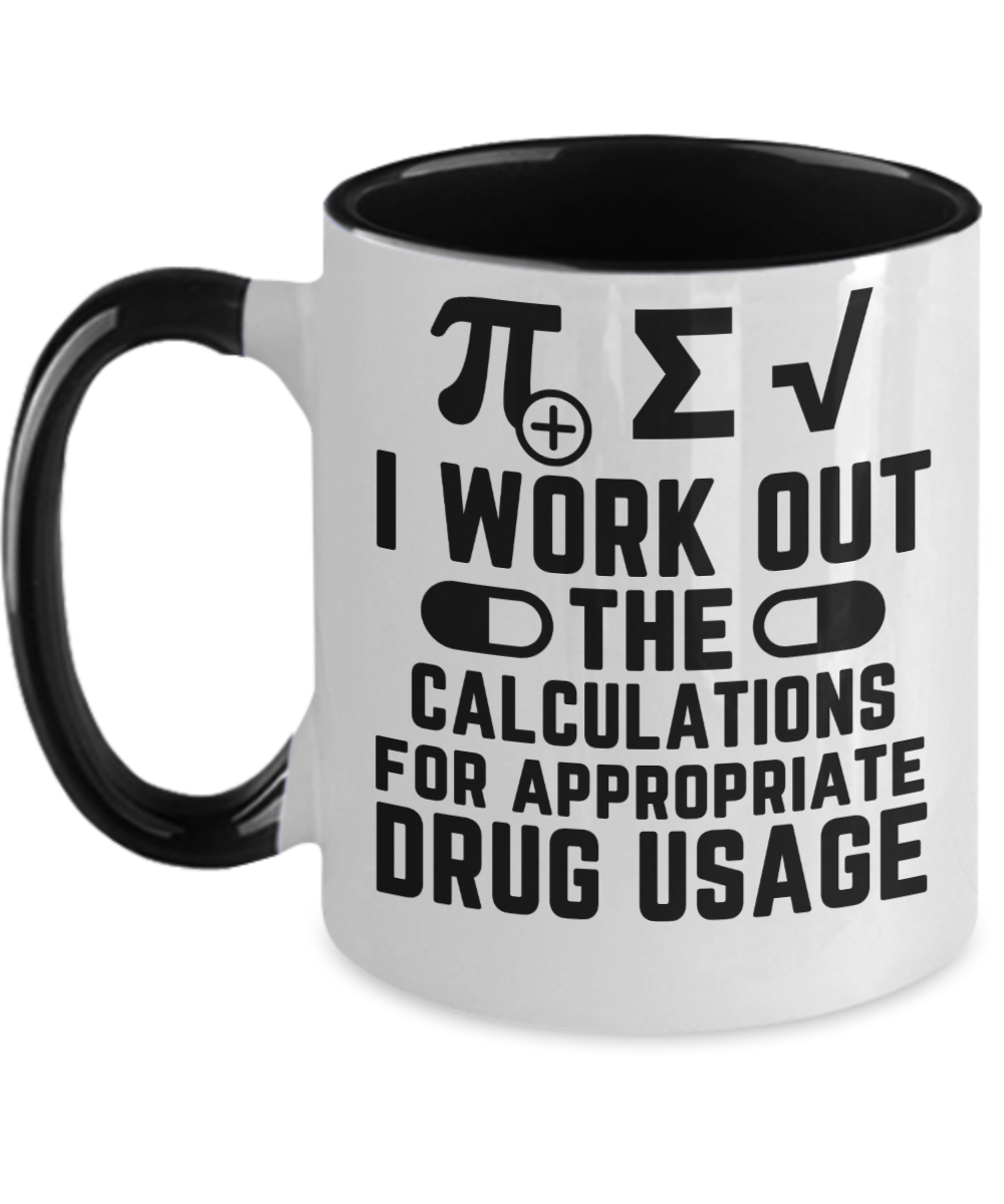 Pharmacist Gifts I Work Out The Calculations Birthday Christmas Gift Idea Two Tone Coffee Mug 11oz