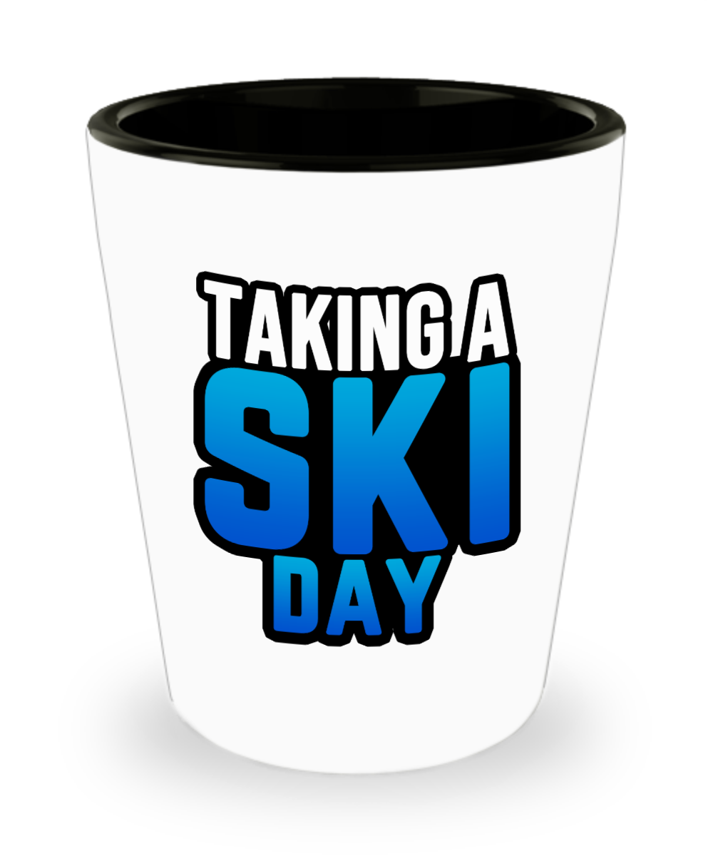 Skiing Gifts Taking A Ski Day Birthday Christmas Gift Idea For Men Women Shot Glass