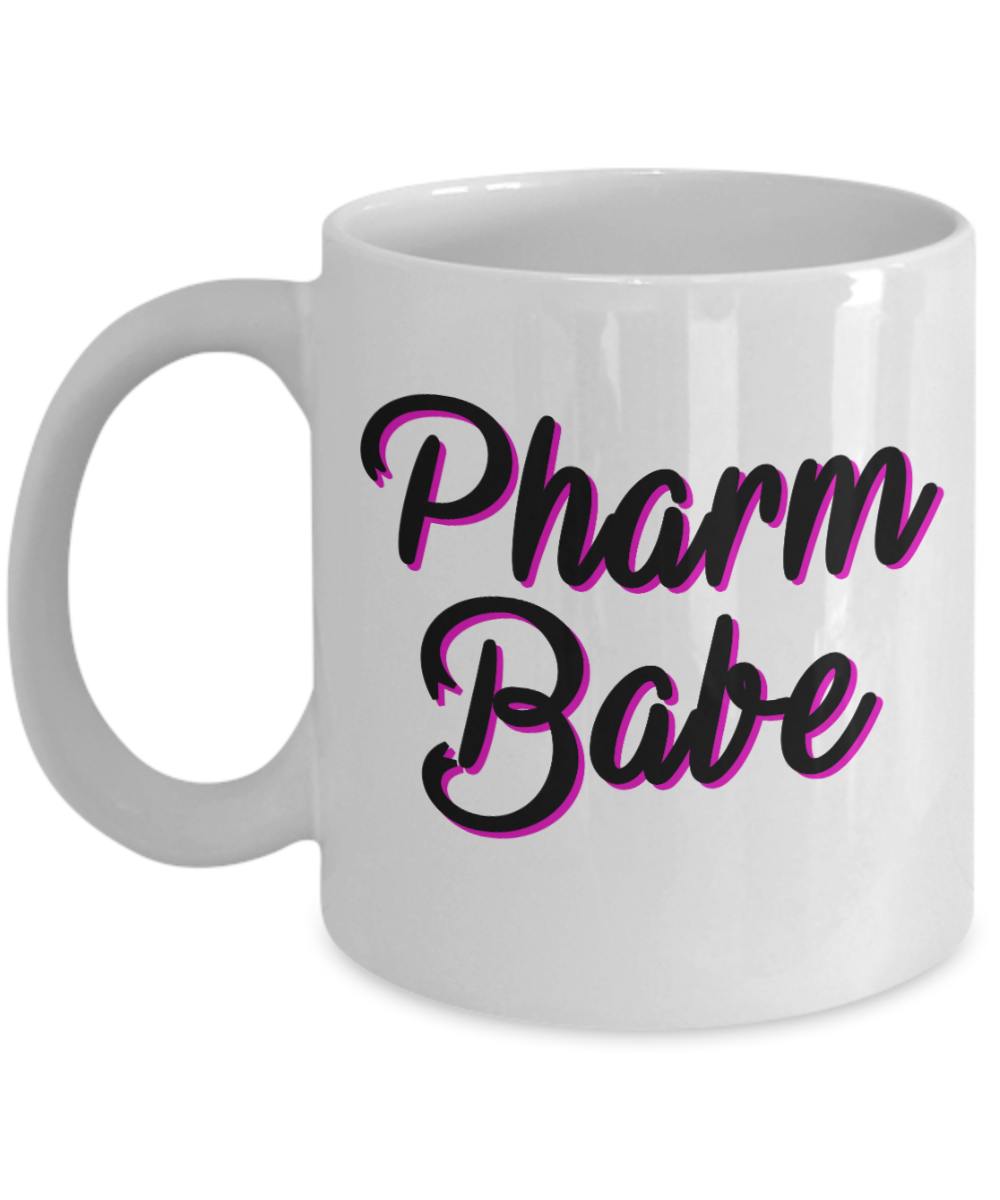 Pharmacist Gifts Coffee Mug Pharm Babe Birthday Christmas Gift Idea For Men Women 11 oz or 15 oz