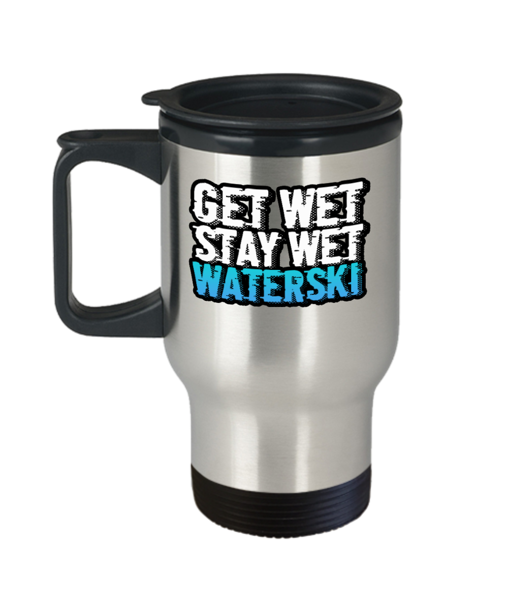 Skiing Gifts Get Wet Stay Wet Waterski Birthday Christmas Gift Idea For Men Women Travel Mug