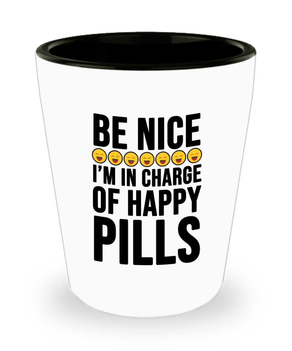 Pharmacist Gifts Be Nice Im In Charge Birthday Christmas Gift Idea For Men Women Shot Glass